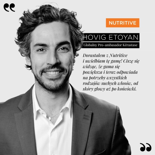 Ambasador Kérastase Hovig Etoyan o gamie Nutritive